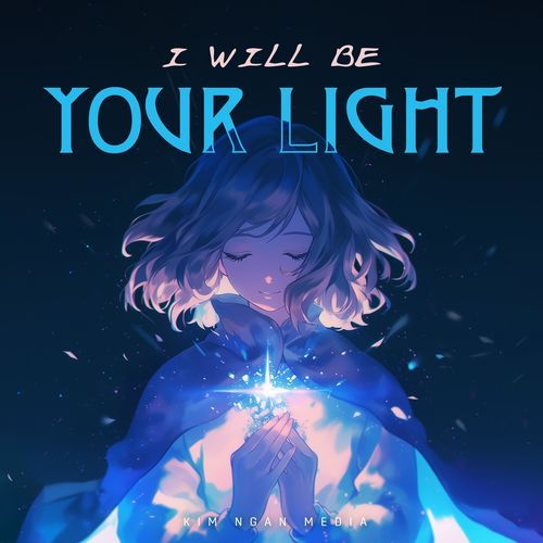 I Will Be Your Light