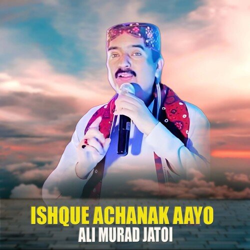 Ishque Achanak Aayo