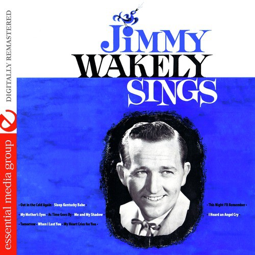 Jimmy Wakely Sings (Digitally Remastered)