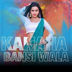 Kanaha Bansi Wala