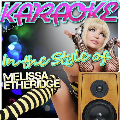Karaoke (In the Style of Melissa Etheridge)