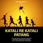 Katali Re Katali Patang