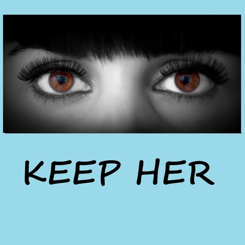 Keep Her