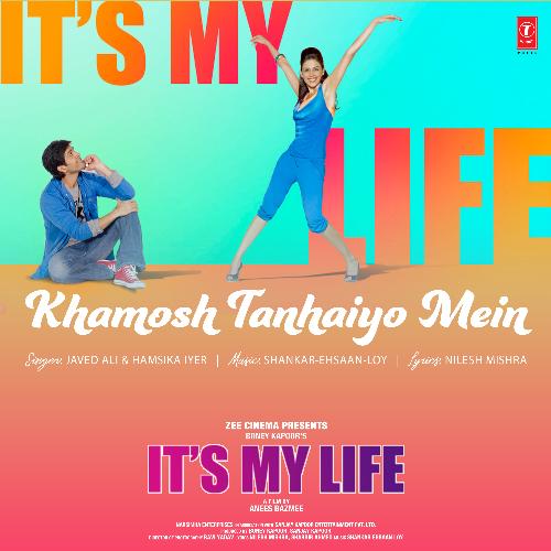 Khamosh Tanhaiyo Mein (From "Its My Life")