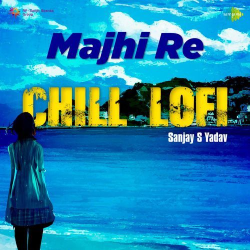 Majhi Re - Chill Lofi