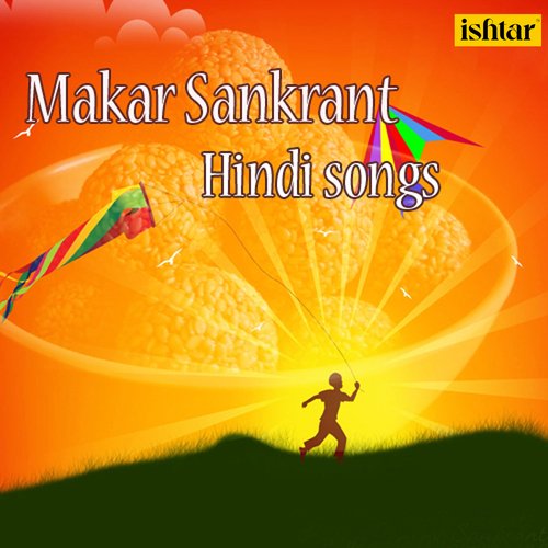 Makar Sankrant Hindi Songs