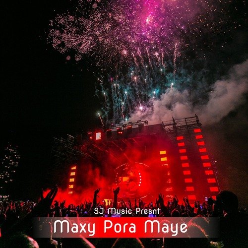 Maxy Pora Maye
