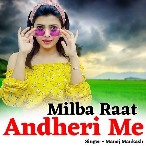 Milba Raat Andheri Me