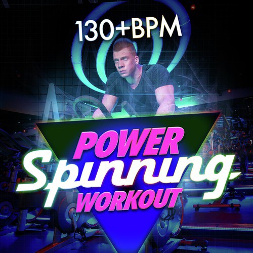 Power Spinning Workout (130+ BPM)