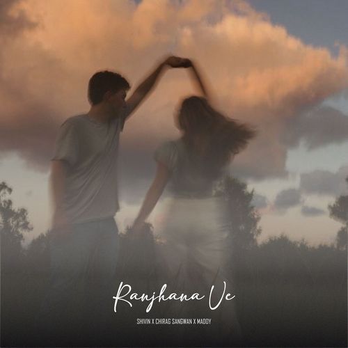 Ranjhana Ve