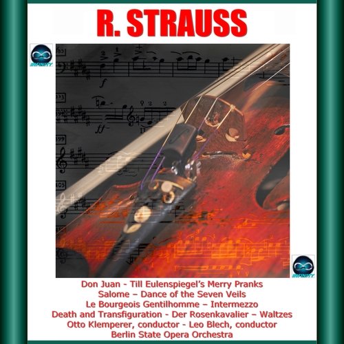 Richard Strauss: Don Juan - Till Eulenspiegels lustige Streiche - Salome - Dance of the Seven Veils - Le Bourgeois Gentilhomme - Intermezzo -Death and Transfiguration -Der Rosenkavalier - Waltzes_poster_image