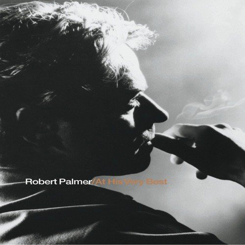 Robert Palmer At His Very Best (International Version)