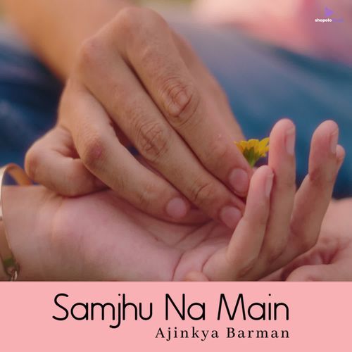 Samjhu Na Main
