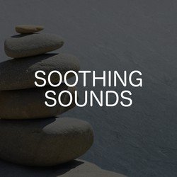 Soothing Sounds