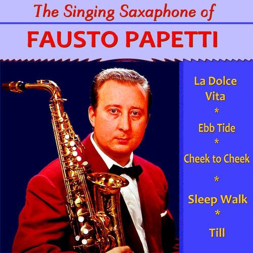 The Singing Saxophone of Fausto Papetti