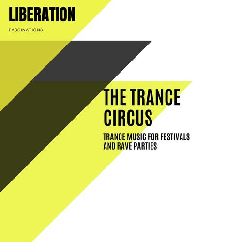 The Trance Circus: Trance Music for Festivals and Rave Parties