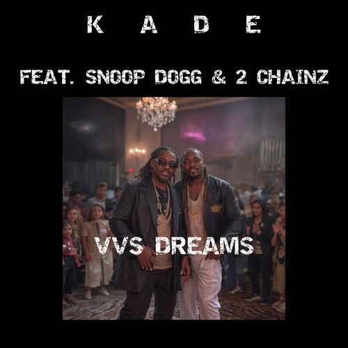 VVS Dreams (feat. Snoop Dogg & 2 Chainz)