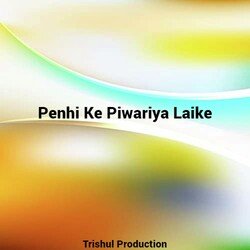 penhi ke piwariya laike