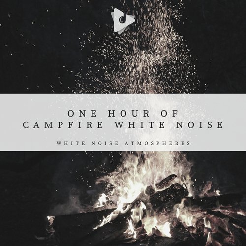 1 Hour of Campfire White Noise