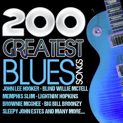 200 Greatest Blues Songs
