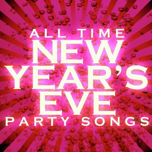 All Time New Year's Eve Party Songs