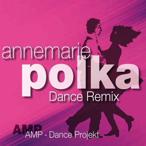 Annemarie Polka (Long Dance Mix)