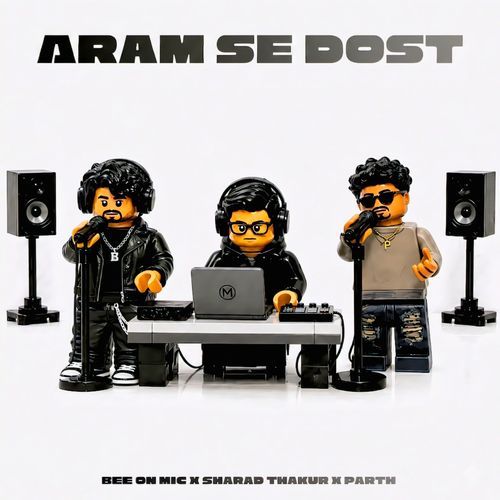Aram Se Dost