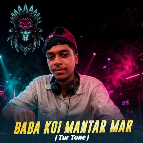 BABA KOI MANTAR MAR (TUR TONE)