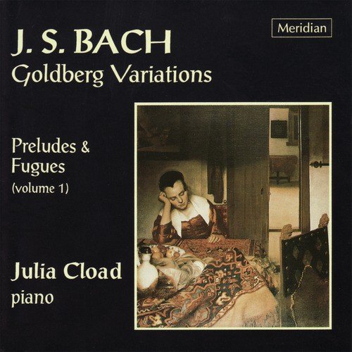 Bach: Goldberg Variations - Preludes & Fugues (Volume 1)