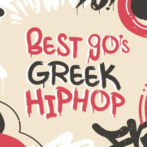 Best 90's Greek Hip Hop