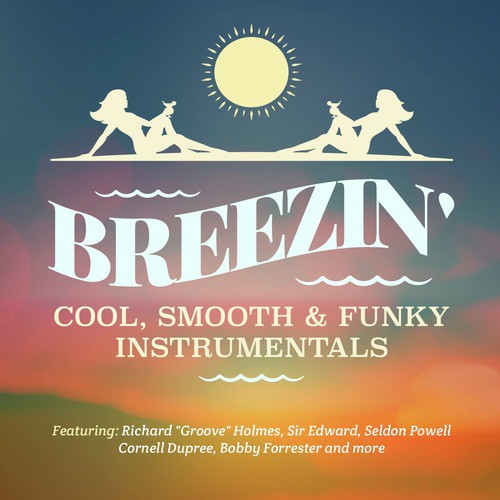 Breezin' - Cool, Smooth & Funky Instrumentals