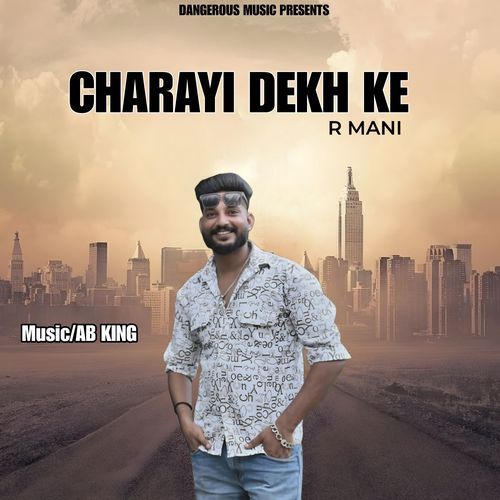 Charayi Dekh Ke