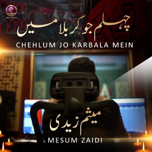 Chehlum Jo Karbala Mein