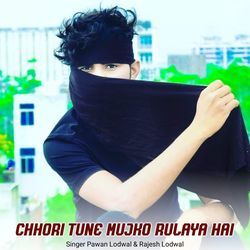 Chhori Tune Mujko Rulaya Hai-IAU,eztHBAM