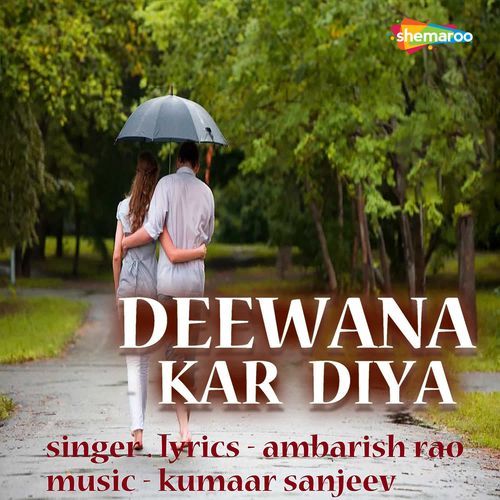 Deewana Kar Diya