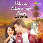 Dheere Dheere Aap Mere By RJ Navneet