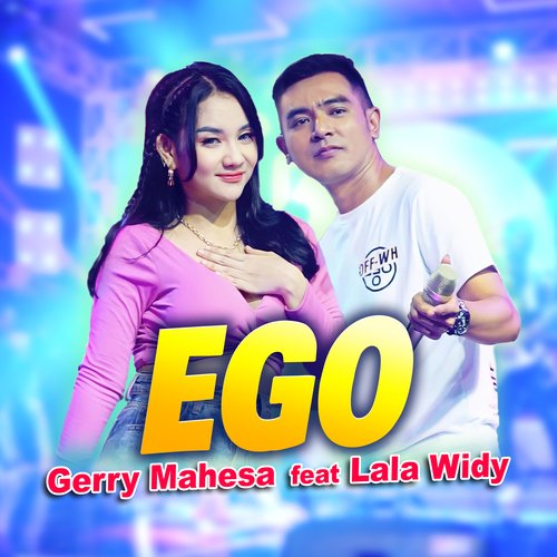 Ego (feat. Lala Widy)