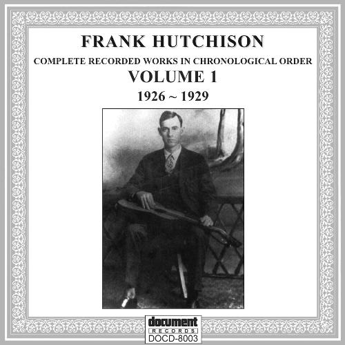 Frank Hutchison Vol 1 (1926-1929)