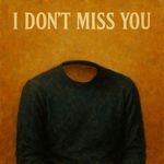I Don't Miss You
