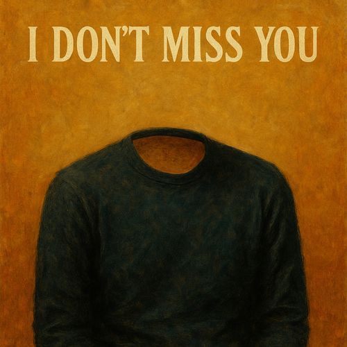 I Don't Miss You