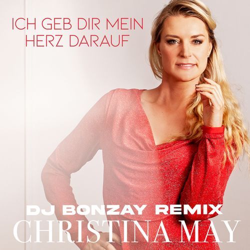 Ich geb dir mein Herz darauf (DJ Bonzay Remix / Radio Mix)