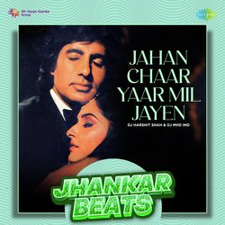 Jahan Chaar Yaar Mil Jayen - Jhankar Beats-SCUYBDNlYAo