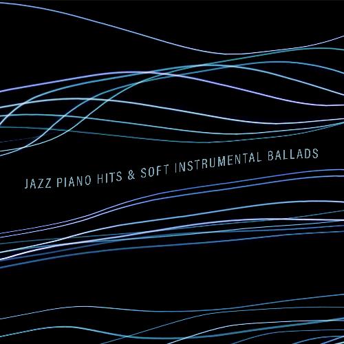 Jazz Piano Hits & Soft Instrumental Ballads