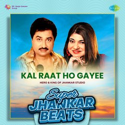 Kal Raat Ho Gayee - Super Jhankar Beats-Lw0oWB1nVQQ