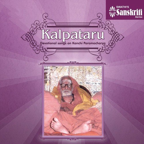Kalpataru (Devotional Songs on Kanchi Paramacharya)