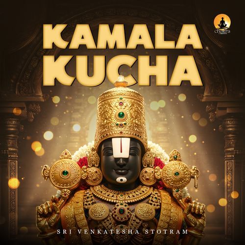 Kamala Kucha – Sri Venkatesha Stotram