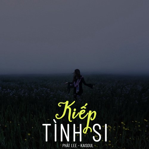 Kiếp Tình Si (Lofi)