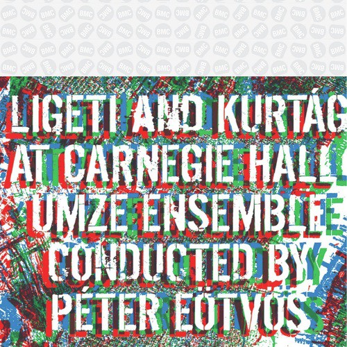 Ligeti & Kurtág: At Carnegie Hall (Live)