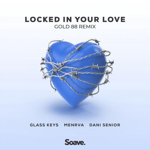 Locked In Your Love (feat. Menrva) [Gold 88 Remix]_poster_image