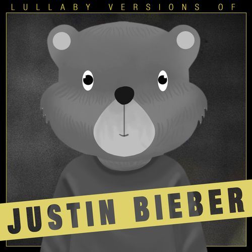 Lullaby Versions of Justin Bieber